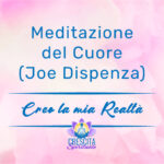 Meditazione del Cuore - Joe Dispenza