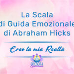 La scala di guida emozionale di Abraham Hicks